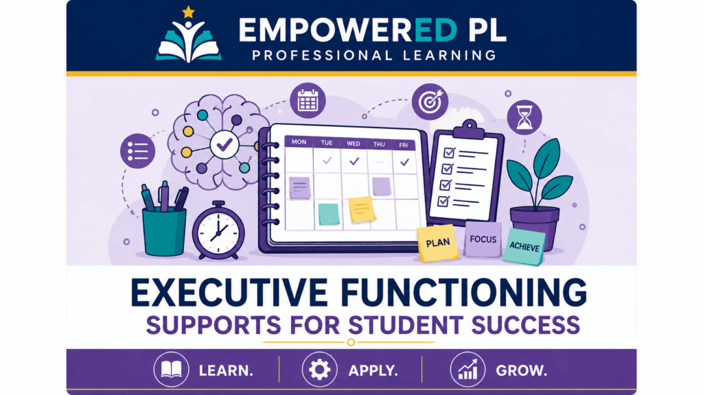 Executive Functioning Supports for Student Success